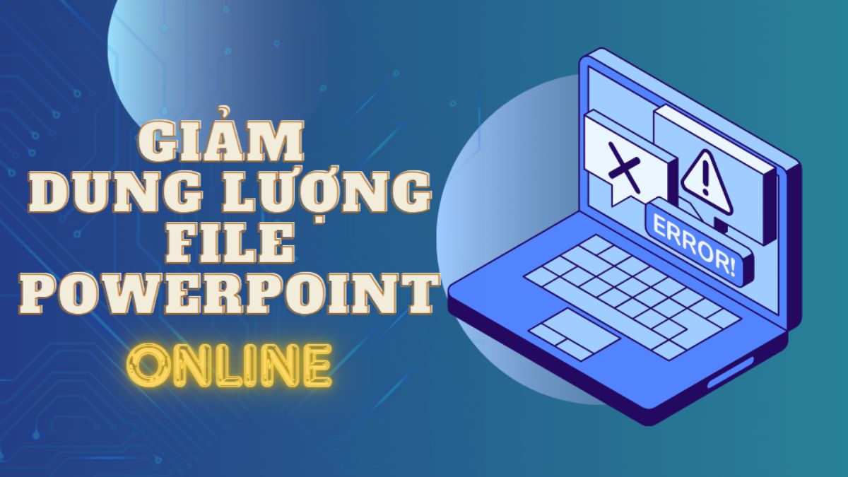 cách giảm dung lượng file powerpoint